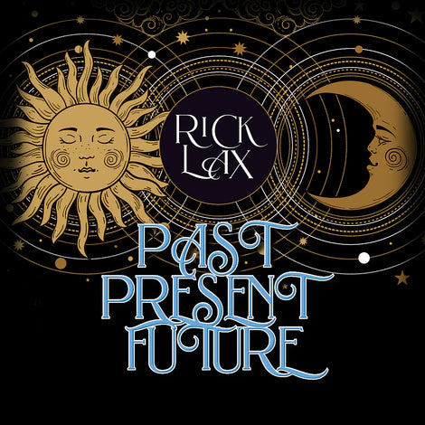 Past, Present, Future by Rick Lax